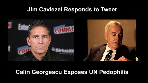 Jim Caviezel Responds to Tweet Calin Georgescu Exposes UN Pedophilia