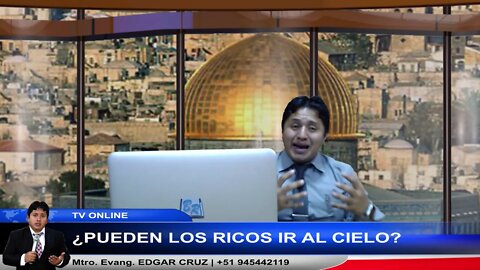 ¿Pueden los Ricos ir al Cielo? - EVANGELISTA EDGAR CRUZ