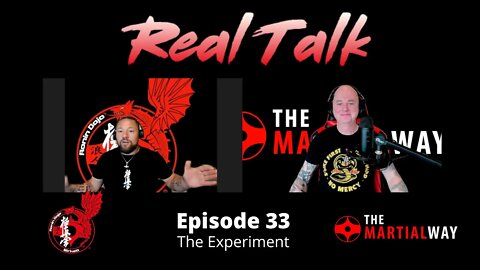 Real Talk Episode 33 - The Experiment