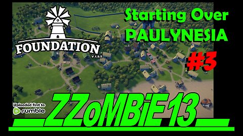 Paulynesia part 02 - Foundation v 1.9.5 (Gameplay, no commentary)