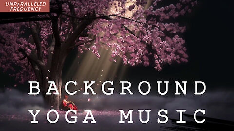 Relaxing Meditation Background Music for Yoga