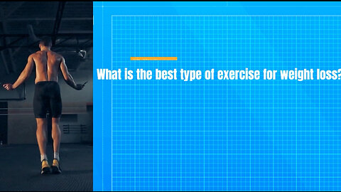 what is the best type of exercise for weight lose?