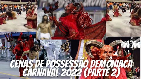 SATANAS E SEUS ANJOS MANIFESTADOS NO CARNAVAL 2022 I VOLTA EX-OBREIRO(A), EX-PASTOR!