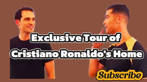 Watch now: Exclusive Tour of Cristiano Ronaldo's Home