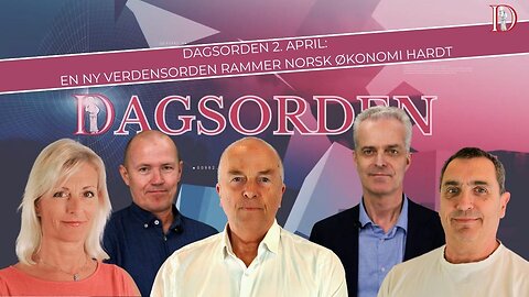 En ny verdensorden rammer norsk økonomi hardt | Dagsorden 2. april 2024