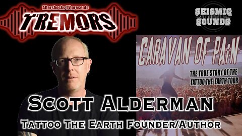 AS TREMORS | TATTOO THE EARTH FESTIVAL/TOUR Founder Scott Alderman