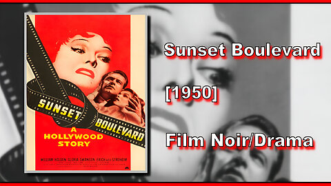 Sunset Boulevard (1950) | FILM NOIR/DRAMA | FULL MOVIE