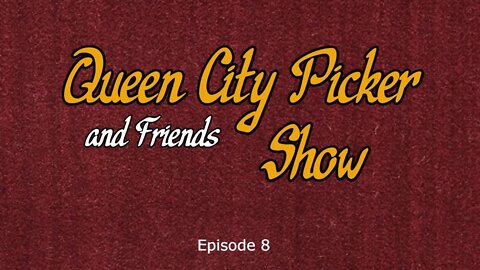 Queen City Picker and Friends Show ep8