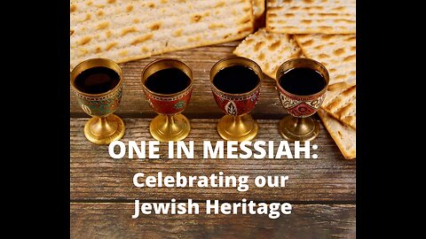 One in Messiah - Celebrating our Jewish Heritage - Lesson 8 - Inheritance