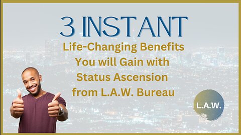 3 Instant Life-Changing Benefits You will Gain with Status Ascension