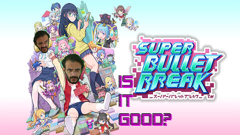 Is it good? - "SUPER BULLET BREAK" (NSwitch)