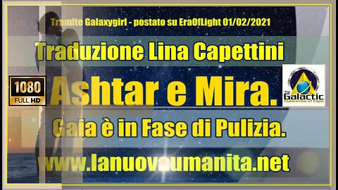 Ashtar e Mira. Gaia è in Fase di Pulizia