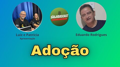 Adoção com Eduardo Rodigues