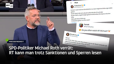 SPD-Politiker Michael Roth verrät: RT kann man trotz Sanktionen und Sperren lesen