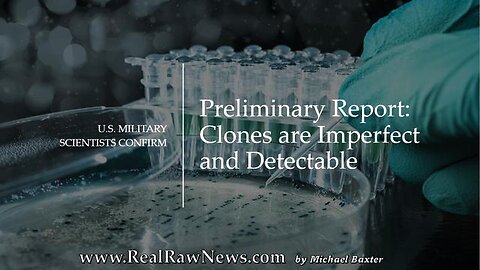 Preliminary Report: Military Scientists Discover Clones are Imperfect and Detectable!