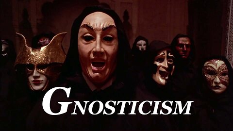 GNOSTICISM- FORBIDDEN RELIGION - NOT!