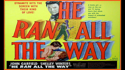 He Ran All The Way (Movie) 1951