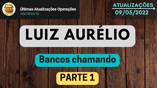 LUIZ AURÉLIO Bancos chamando PARTE 1