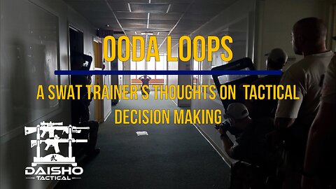 OODA Loops - A SWAT trainer's thoughts on tactical decision making