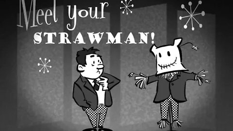 Meet Your Strawman!