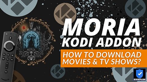 Best Kodi 19.4 Matrix Addon - 2023 ★MORIA★ Update for Works on Firestick, Android, & Windows