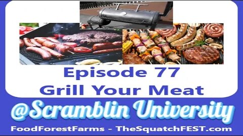 @Scramblin University - Episode 77 - Grill Your Meat