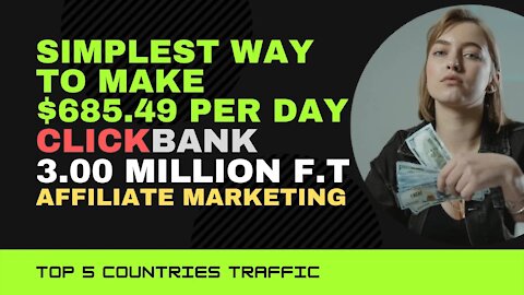 Simplest Way To Make $685.49 Per Day, Affiliate Marketing, ClickBank, Digistore24