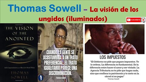 Thomas Sowell – La visión de los ungidos (iluminados) - (Subtitulado)