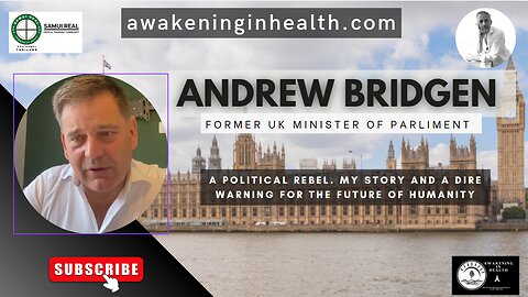 The Andrew Bridgen Story; A Political Rebels Warning For Humanity and Threats to Global Freedom.