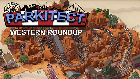 Parkitect Campaign - Western Roundup - Episode 4