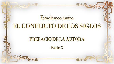 ESTUDIEMOS JUNTOS EL CONFLICTO DE LOS SIGLOS - Prefacio de la autora - Parte 2