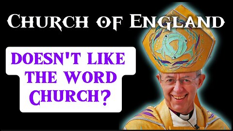 Church of England Bands the Word "Church"? What is Going On?