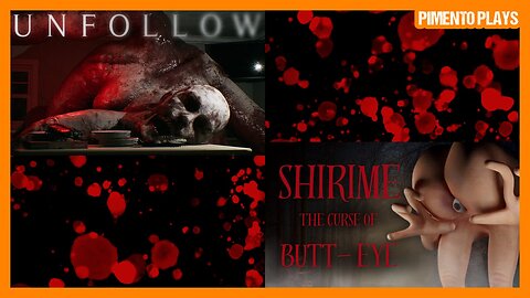 2 Indie Horror Games! Unfollow Demo | SHIRIME: The Curse of Butt-Eye