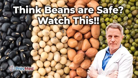 Think Beans are Safe? Watch This!!