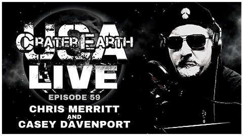 CRATER EARTH USA LIVE!!! CHRIS MERRITT AND CASEY DAVENPORT DISCUSS THEIR JOURNEY INTO TO THE TRUTH!