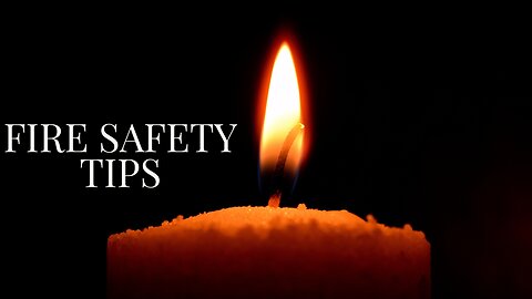 FIRE safety tips