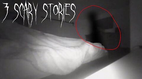 The Man At The End Of My Bed.... | 3 Horror Stories | REAL PHOTO FOR SECOND STORY