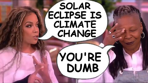 Sunny Hostin Blames SOLAR ECLIPSE ON CLIMATE CHANGE On The View - Society is Screwed #36