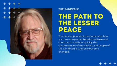 The Pandemic and the Path to the Lesser Peace.