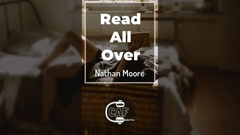 CAFree – Read All Over Nathan Moore #Shorts