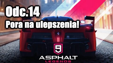 Asphalt 9 odc.14 Pora na ulepszenia!