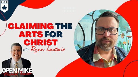 Claiming the Arts for Christ ft. Ryan Lauterio