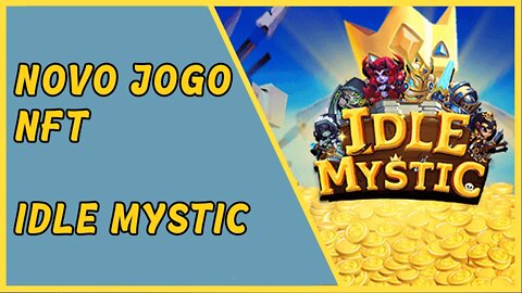 Idle Mystic - Novo Jogo NFT - Tutorial