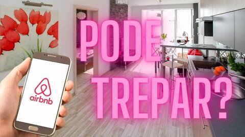 Pode trepar no AIRBNB?