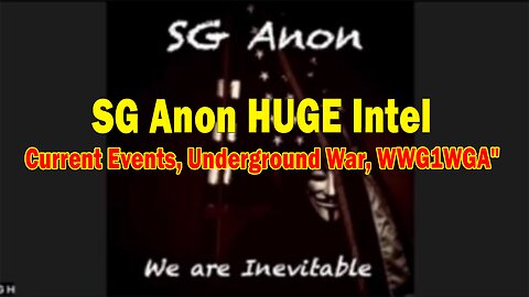 SG Anon HUGE Intel 12.03.23: "Current Events, Underground War, WWG1WGA"