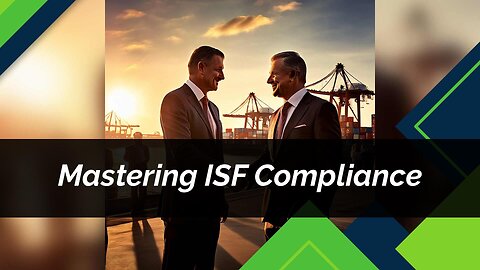 The Role of Recordkeeping in Importer Security Filing (ISF)