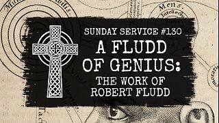 130 - A Fludd of Genius, The Work of Robert Fludd