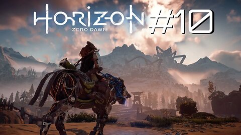 #10 - ERSA & A MONTANHA QUE CAI | HORIZON ZERO DAWN