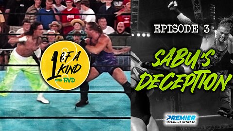 1 Of A Kind With RVD: Episode 3 - Sabu's Deception