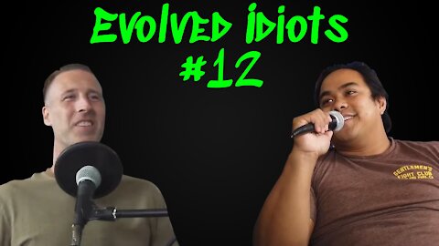 Evolved idiots #12